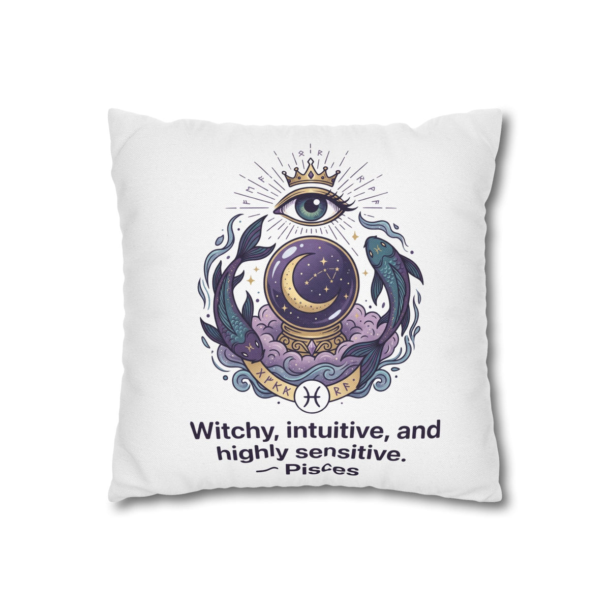 Pisces Astrology Pillowcase — "Witchy, Intuitive, and Highly Sensitive" Decorative Throw Pillow