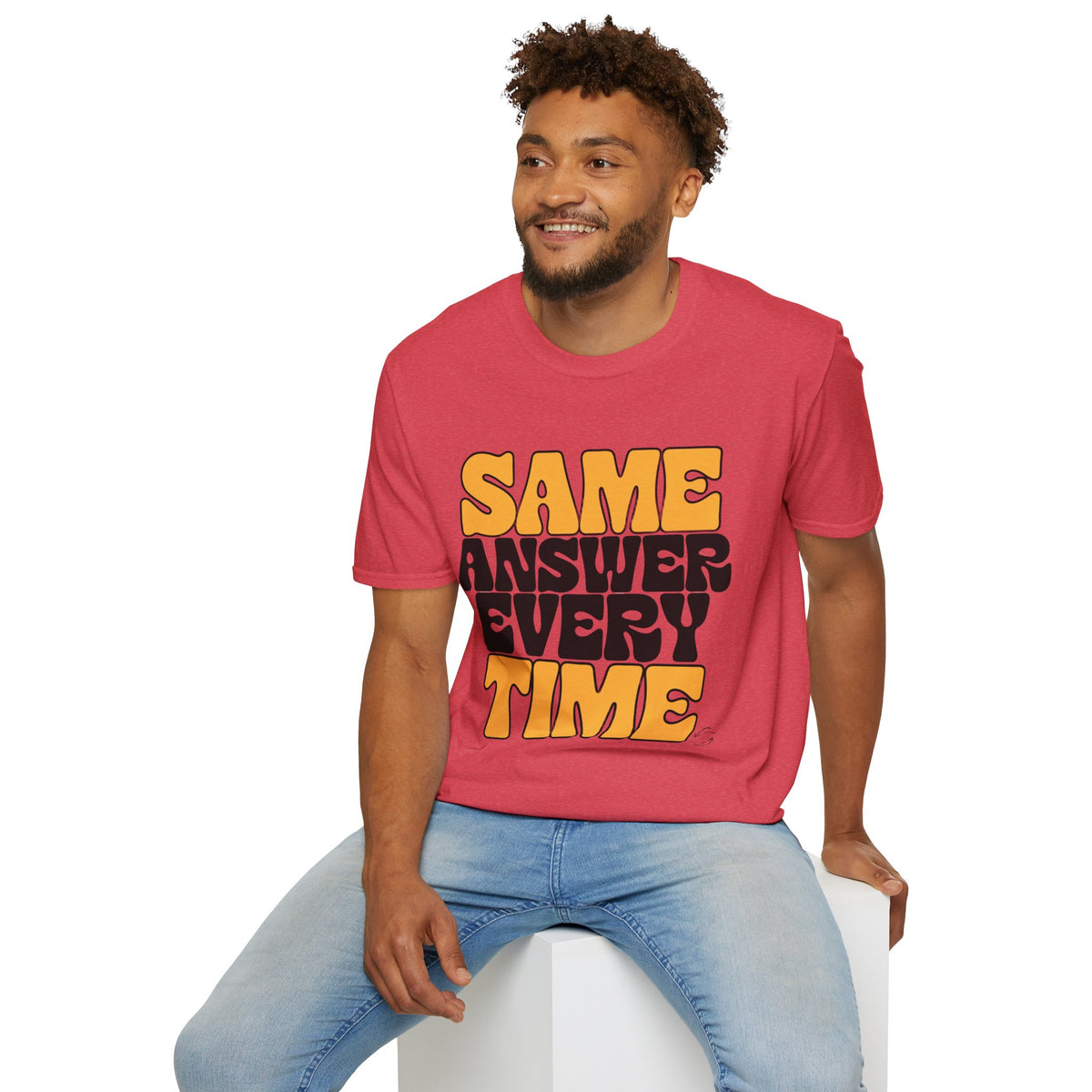 T-Shirt — "Same Answer Every Time" Retro Graphic Tee - Trending Now - August 2026