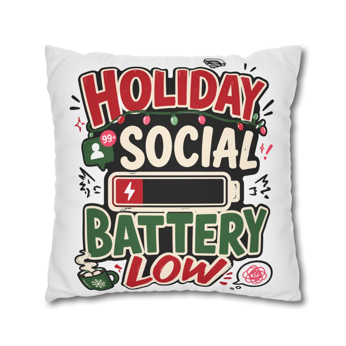 Holiday Social Battery Low Modern Day Christmas  Pillowcase