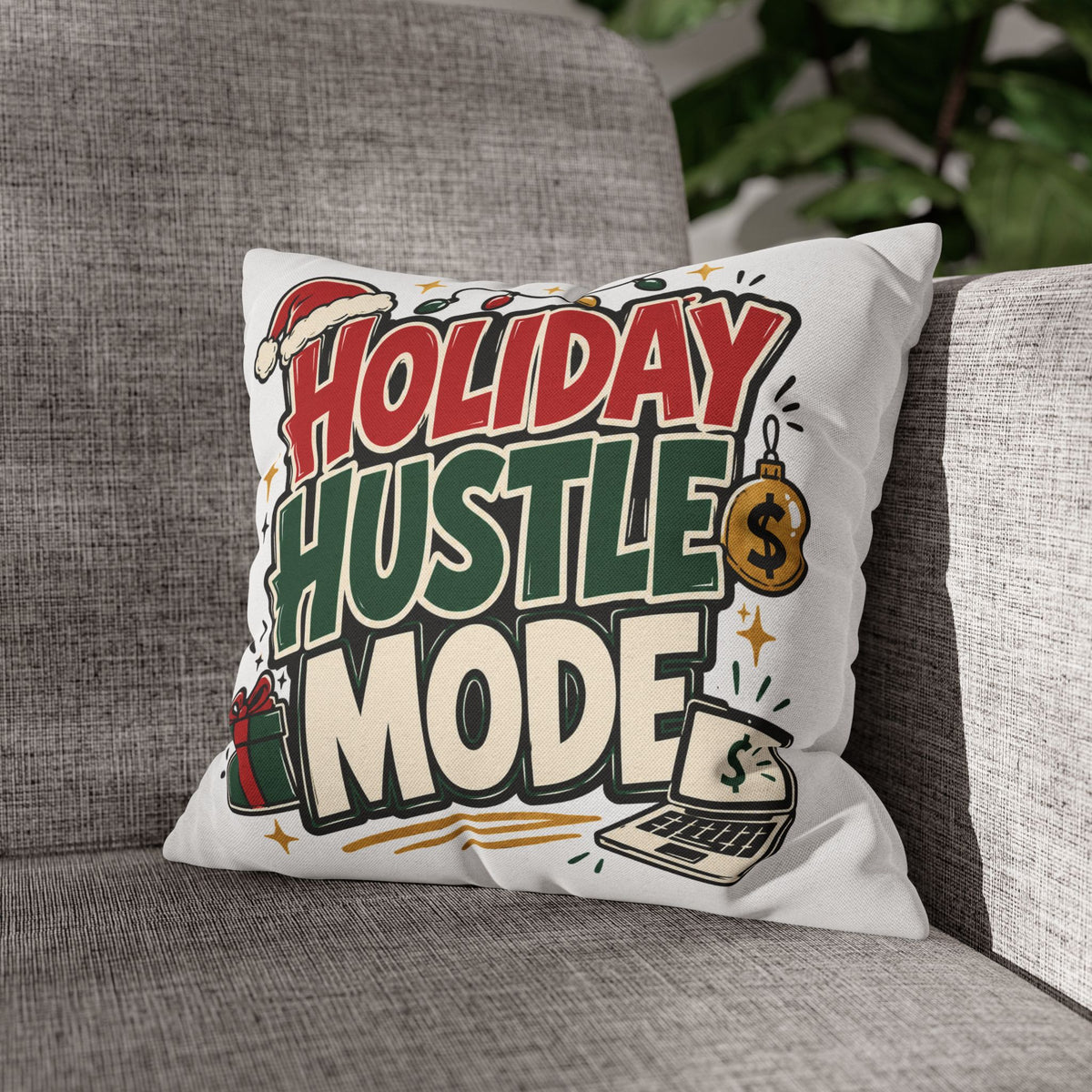 Holiday Hustle Mode Pillowcase – Festive Work & Money Christmas Decor Modern Day Christmas