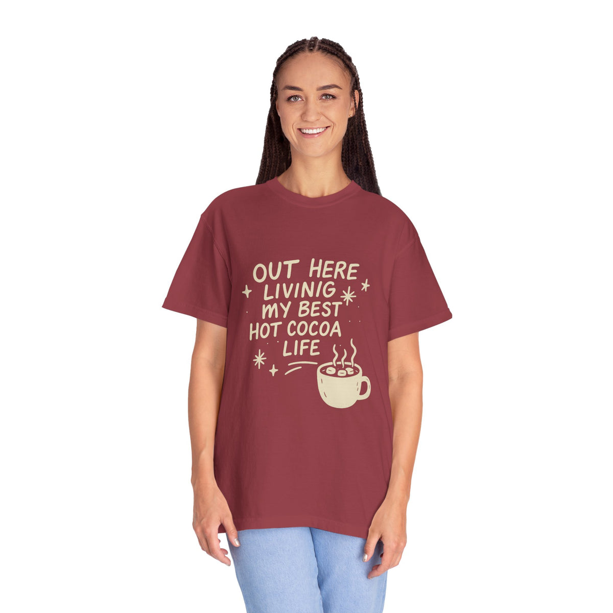 Hot Cocoa Life T-Shirt — "Out Here Living My Best Hot Cocoa Life" Graphic Tee - Trending Now - October 2026