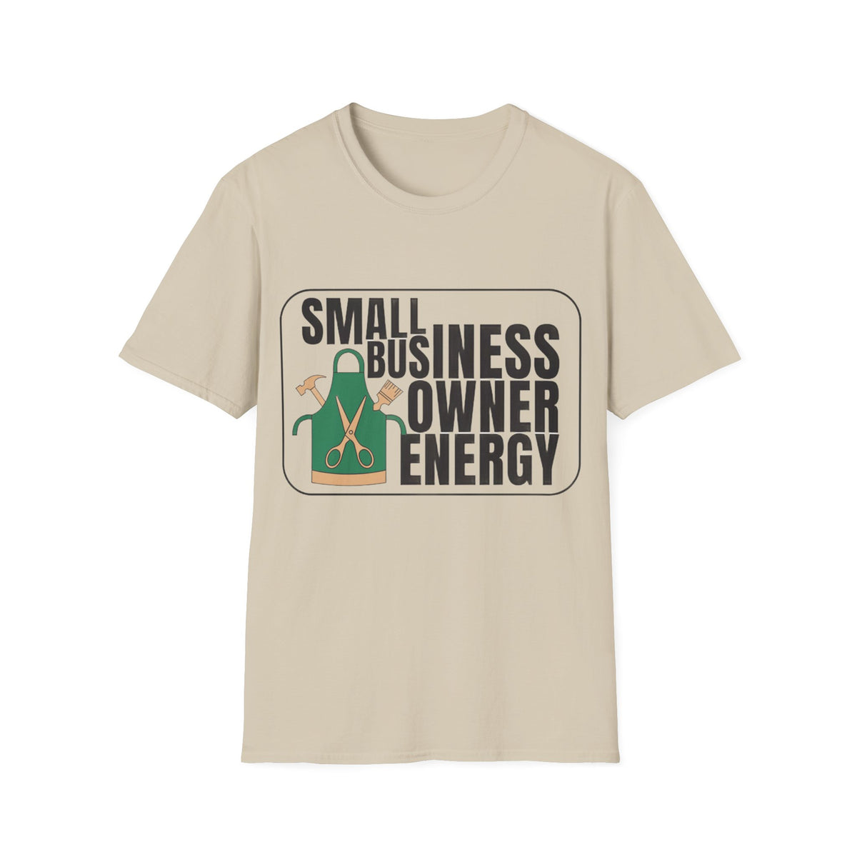 Small Business Owner Energy T-Shirt - Trending Now - August 2026