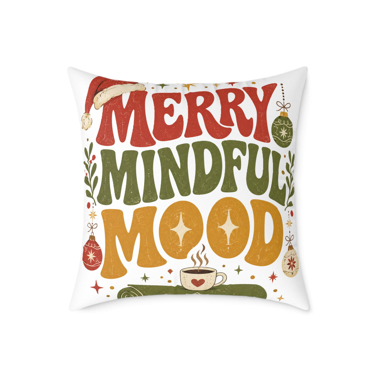 Merry Mindful Mood Holiday Modern Day Christmas Pillow — Festive Christmas Decorative Square Throw Cushion