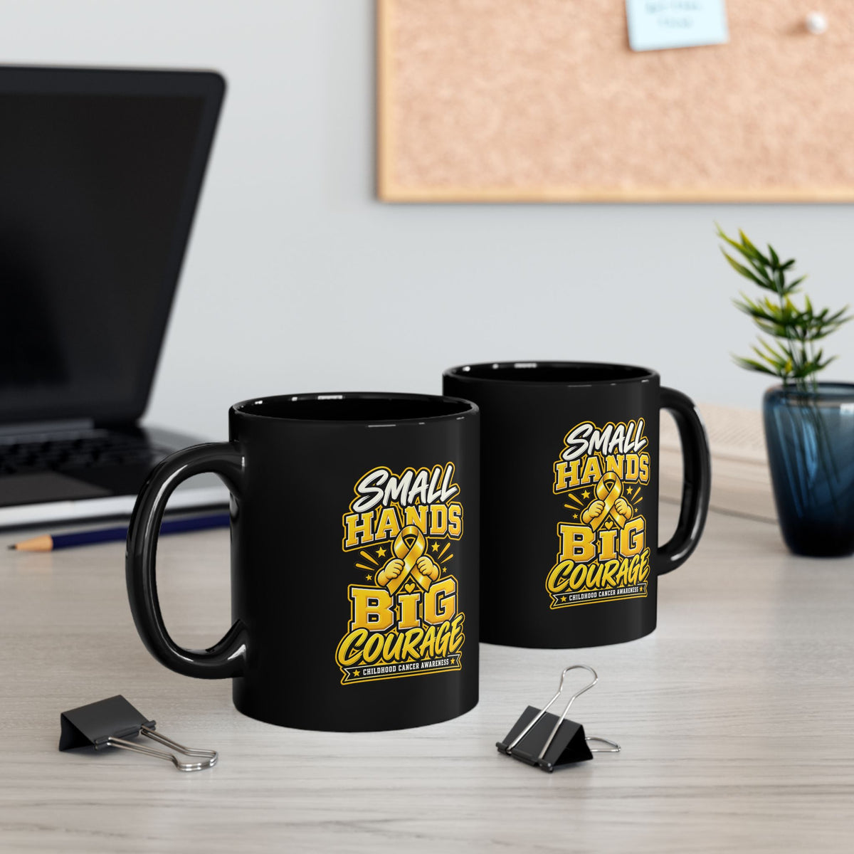 Small Hands Big Courage Mug — Childhood Cancer Awareness Black Coffee Cup (11oz/15oz)