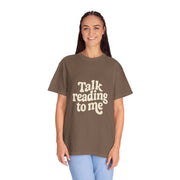 Talk Reading To Me T-Shirt — Vintage Book Lover Tee - Trending Now - October 2026