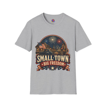 Small Town Big Freedom T-Shirt — Patriotic 4th of July Fireworks Tee