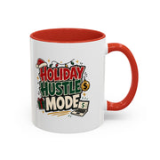 Modern Day Christmas Holiday Hustle Mode Coffee Mug — Festive Christmas Work Grind 11/15oz Accent Mug