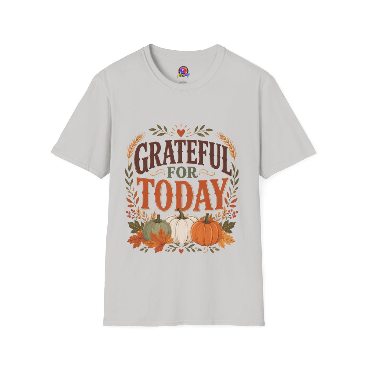 Thanksgiving T-Shirt Grateful For Today T-Shirt — Fall Pumpkin Thanksgiving Casual Tee