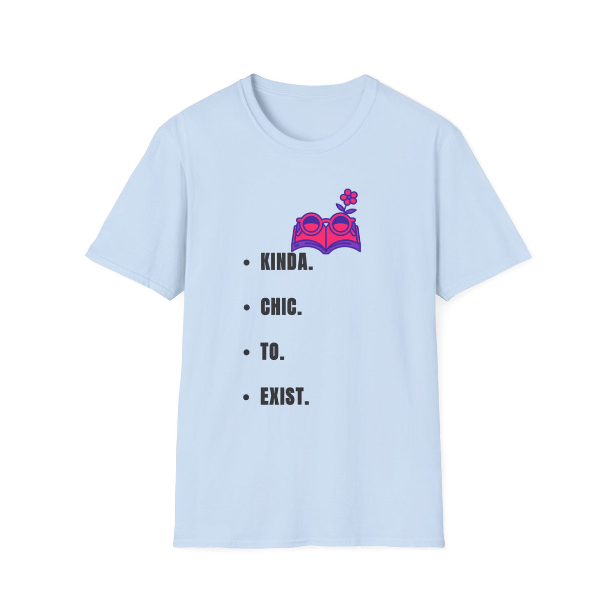 T-Shirt — "Kinda. Chill. To. Exist." Minimal Book & Flower Graphic Tee - Trending Now - September 2026