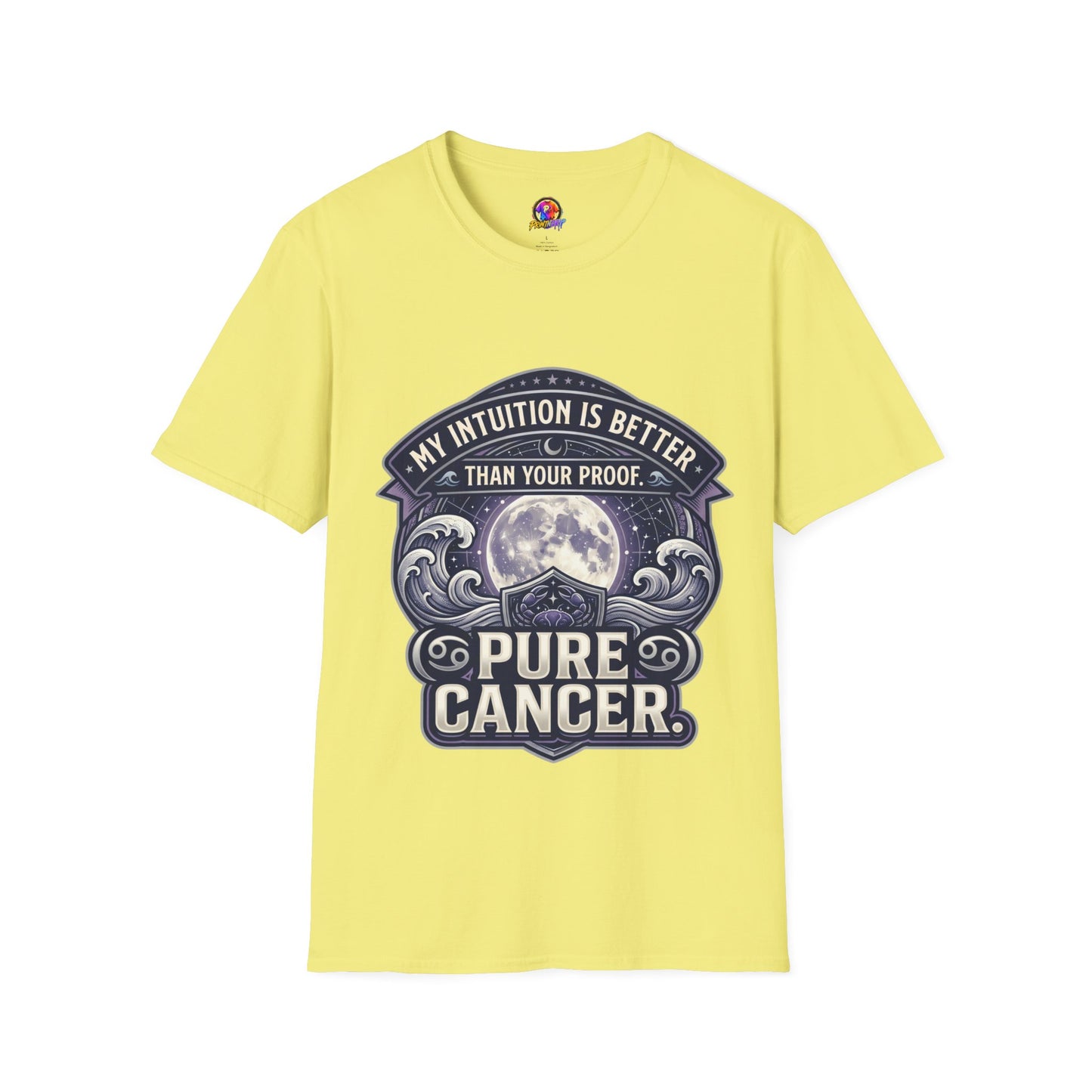 Cancer Zodiac T-Shirt — "My Intuition Is Better Than Your Proof" Astrology Tee