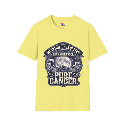 Cancer Zodiac T-Shirt — "My Intuition Is Better Than Your Proof" Astrology Tee