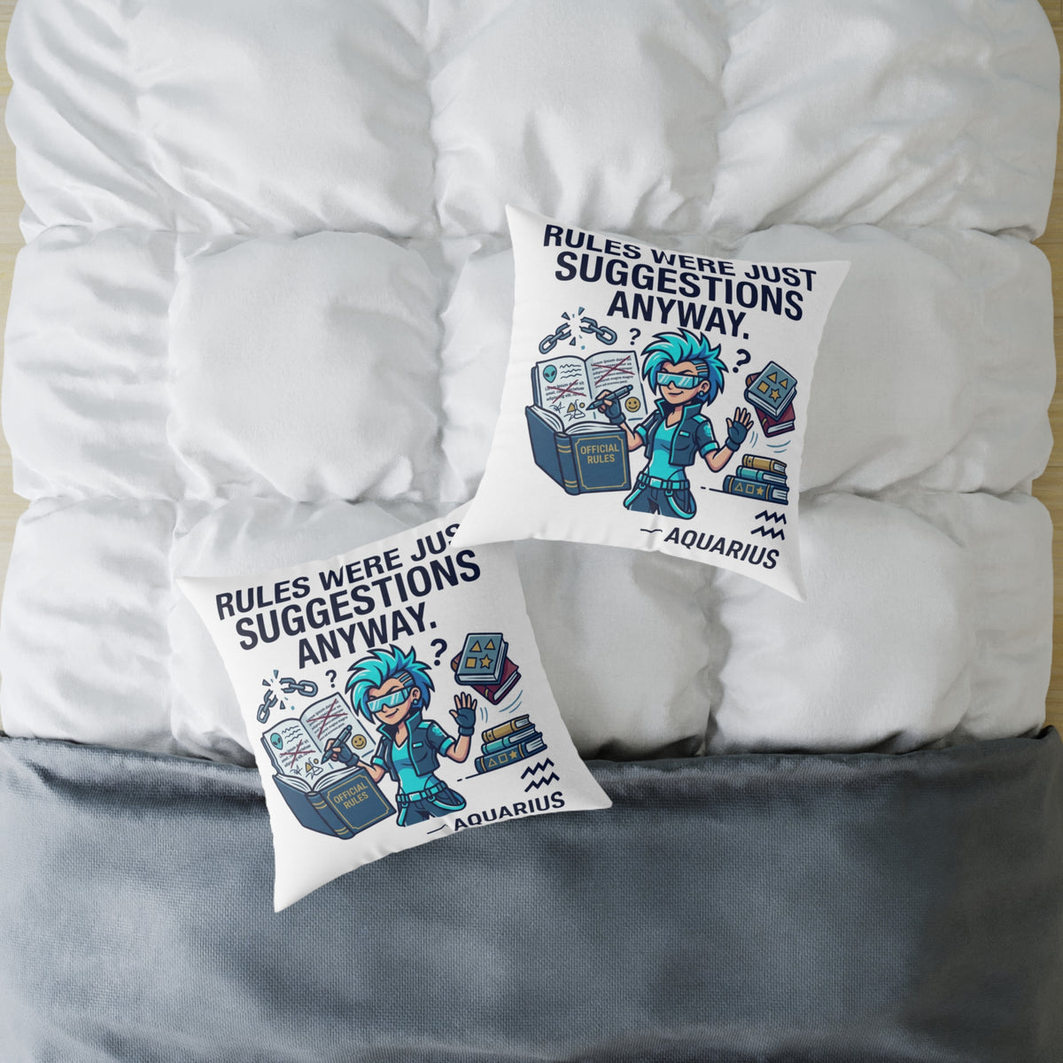 Zodiac Aquarius Rules Were Just Suggestions Anyway Square Poly Canvas Pillow