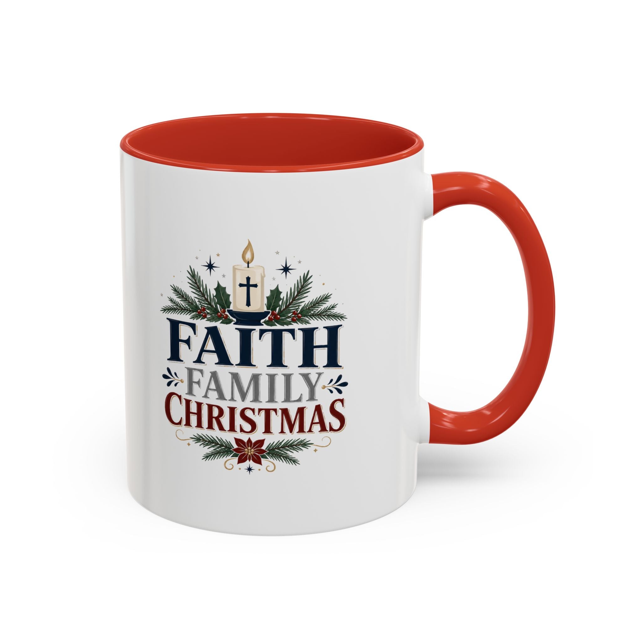 Christmas Faith • Family • Christmas Accent Coffee Mug — Holiday Religious Ceramic Mug