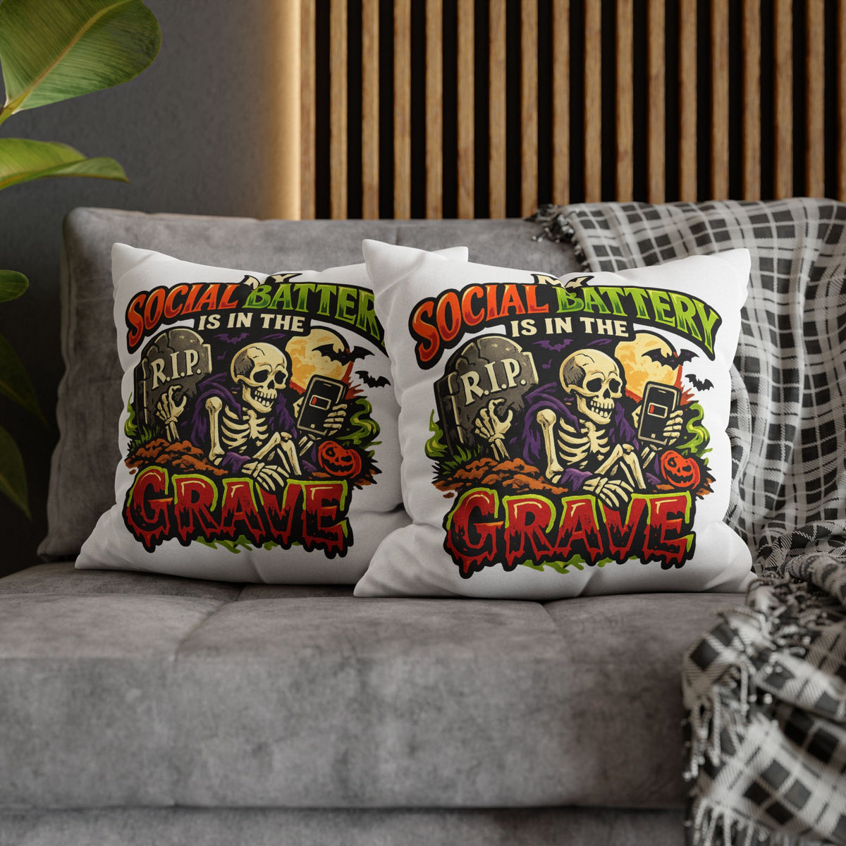 Halloween Skeleton Pillowcase - "My Social Battery Is In The Grave" Decorative Throw Pillowcase