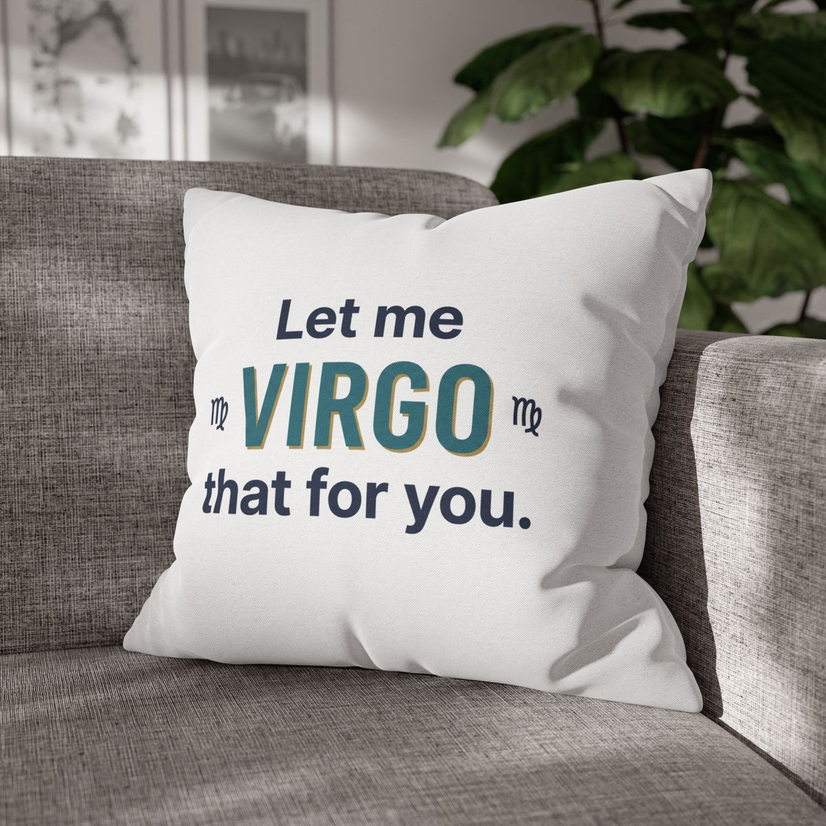 Virgo Pillowcase – "Let Me Virgo That For You" Zodiac Decorative Cushion Cover