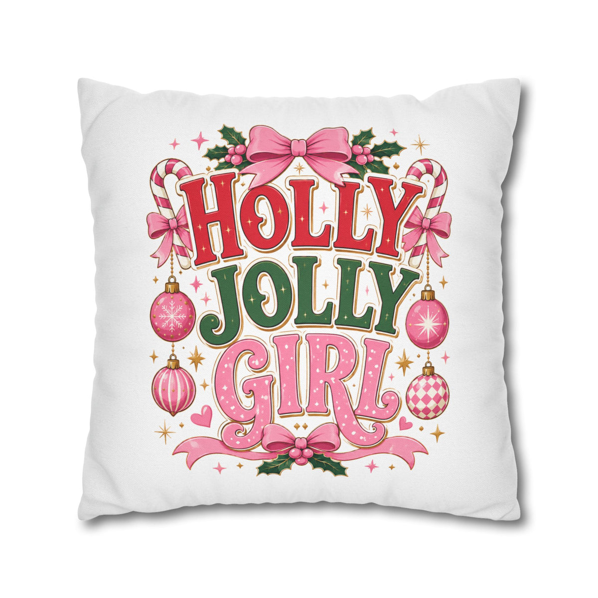 Holly Jolly Girl Christmas Pillowcase — Festive Pink Holiday Throw Pillow Cover