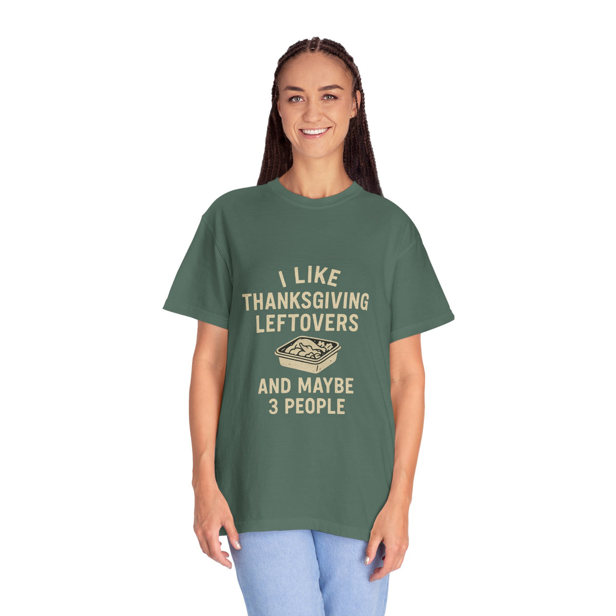 Thanksgiving Leftovers T-Shirt — "I Like Thanksgiving Leftovers and Maybe 3 People" - Trending Now - October 2026
