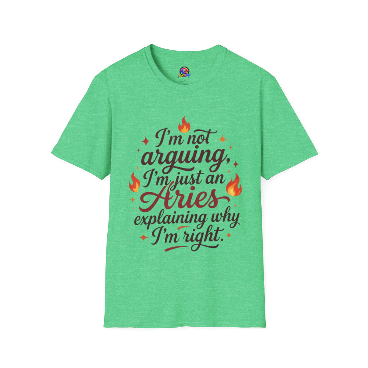 Aries Zodiac Tee — “I’m Not Arguing, I’m Just an Aries Explaining Why I’m Right”