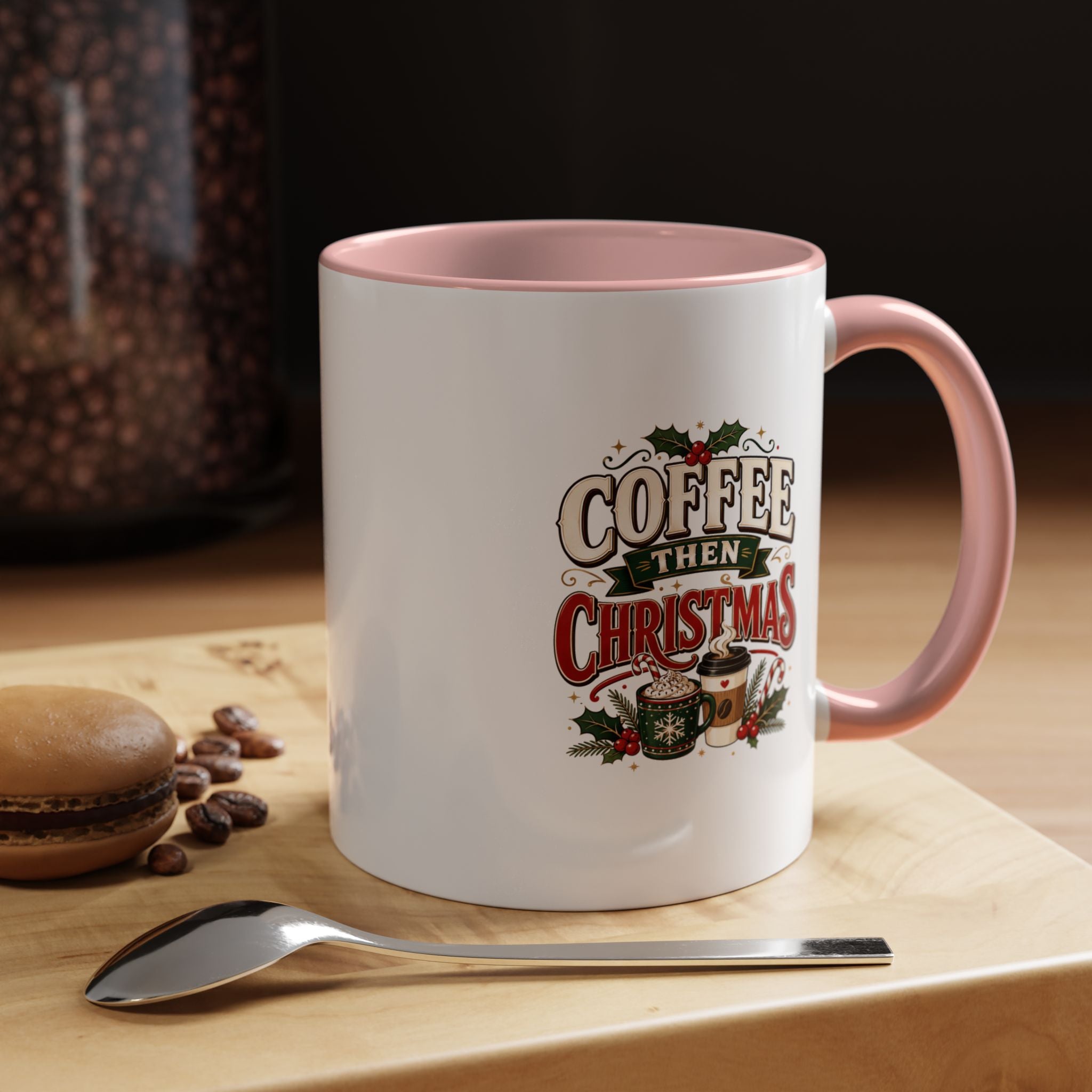 Coffee Mug - "Coffee Then Christmas" Holiday Accent Ceramic Mug