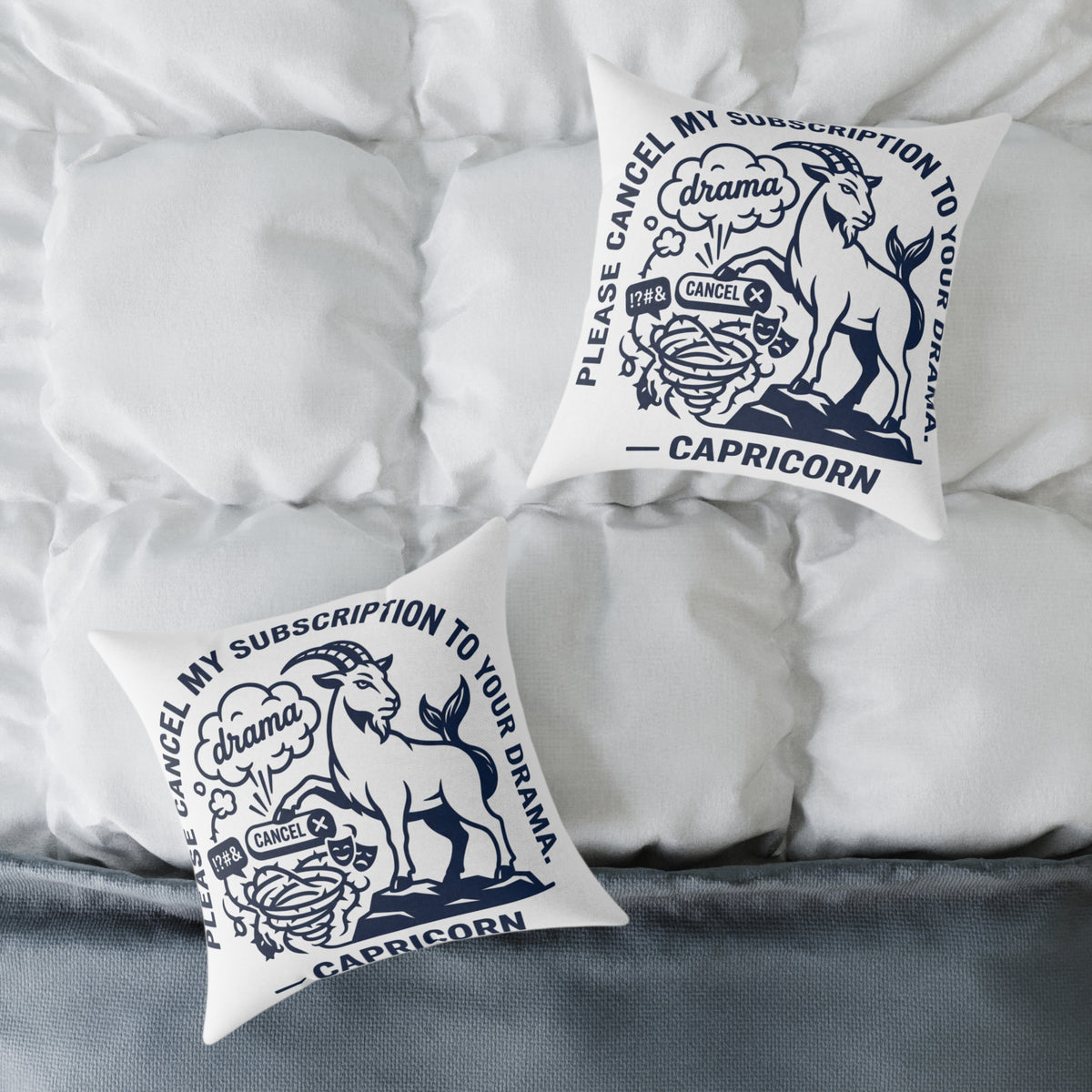 Capricorn Zodiac Pillow — "Please Cancel My Subscription to Your Drama" Decorative Throw Pillow