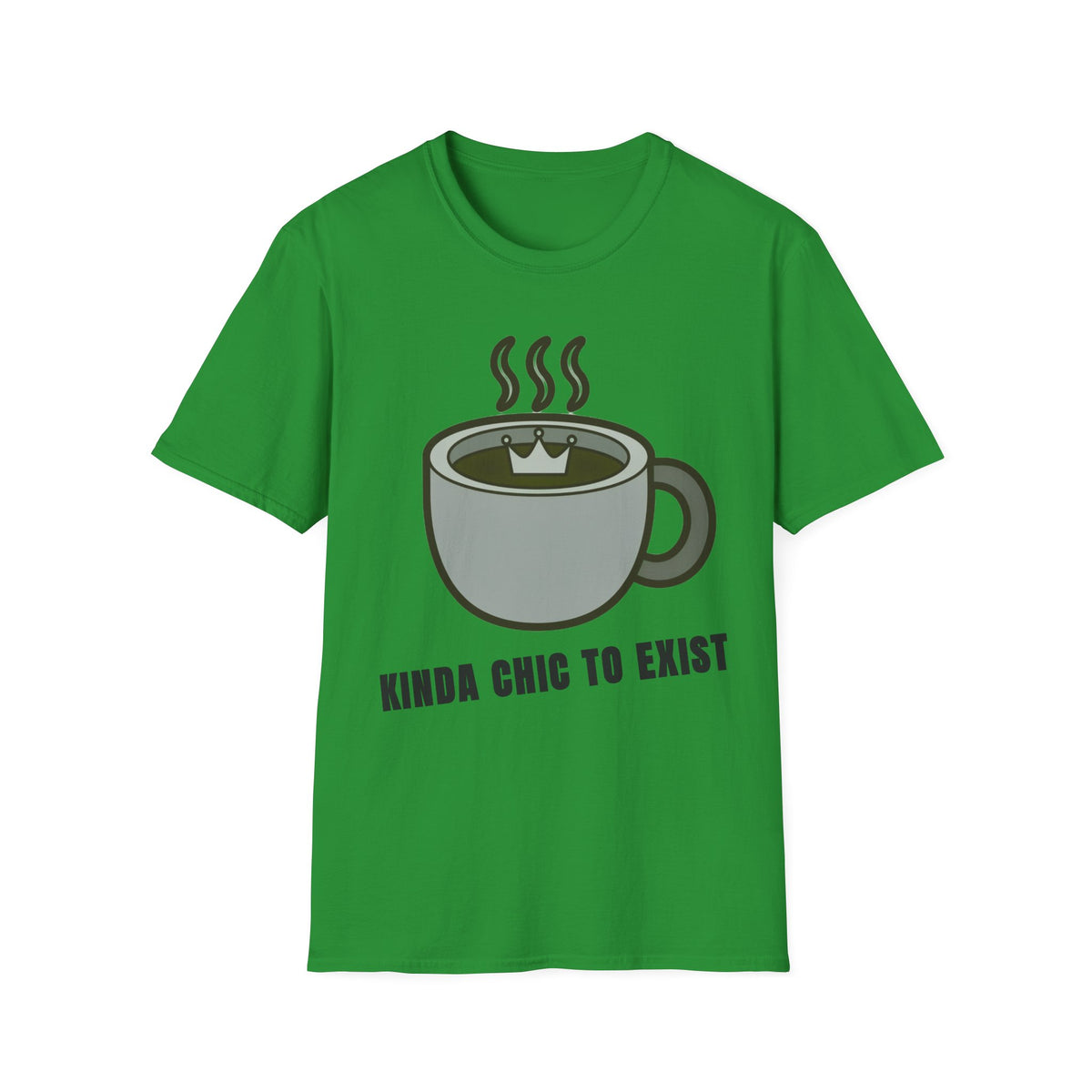 Coffee Mug Graphic T-Shirt — "Kinda Chic to Exist" Casual Tee - Trending Now - September 2026