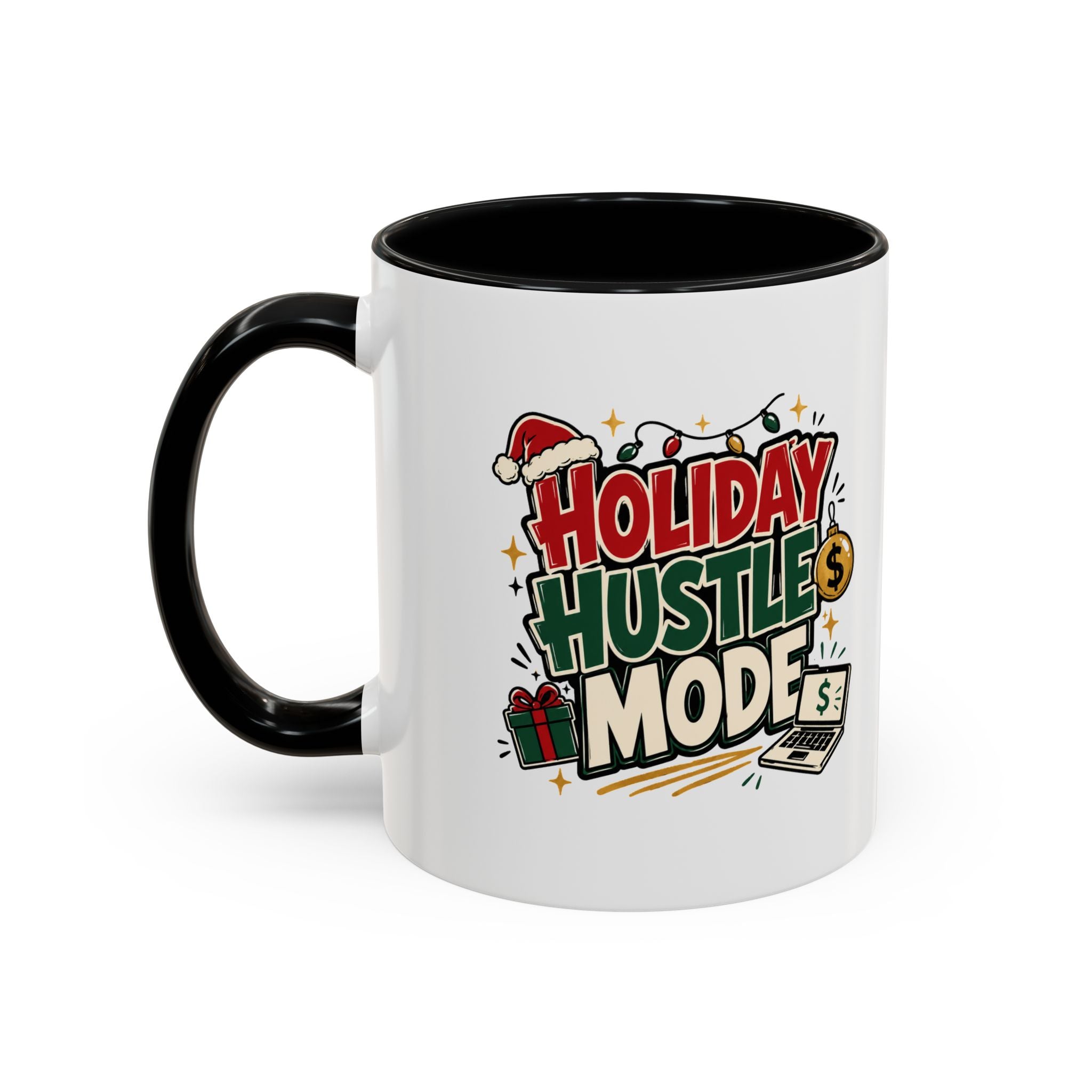 Modern Day Christmas Holiday Hustle Mode Coffee Mug — Festive Christmas Work Grind 11/15oz Accent Mug
