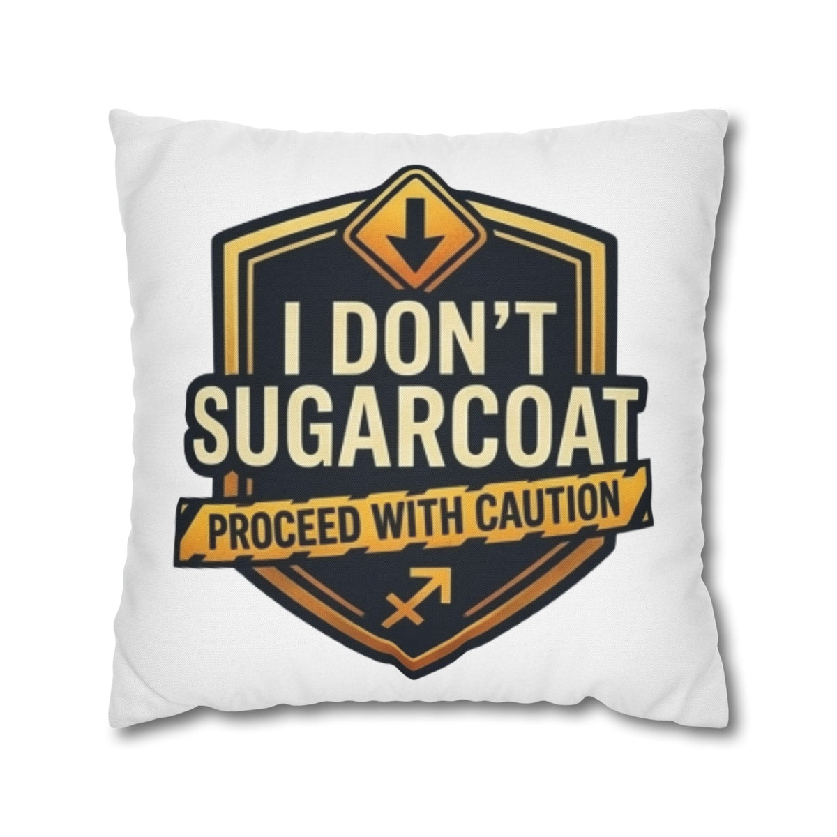 Sagittarius Throw Pillowcase — “I Don’t Sugarcoat — Proceed With Caution” Decorative Accent Pillow