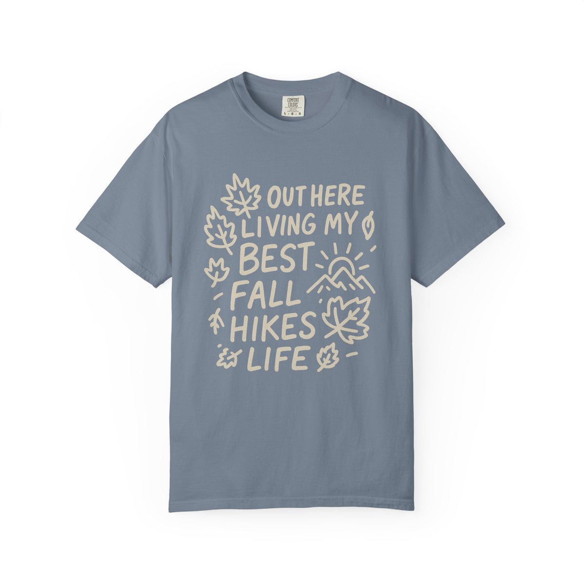 Fall Hikes T-Shirt — "Out Here Livin' My Best Fall Hikes Life" Nature Tee - Trending Now - October 2026