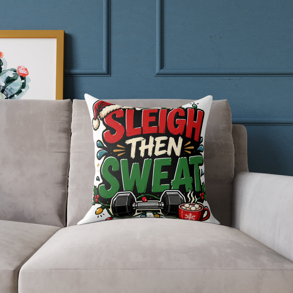 Modern Day Christmas Fitness Pillow — "Sleigh Then Sweat" Holiday Gym Throw Pillow