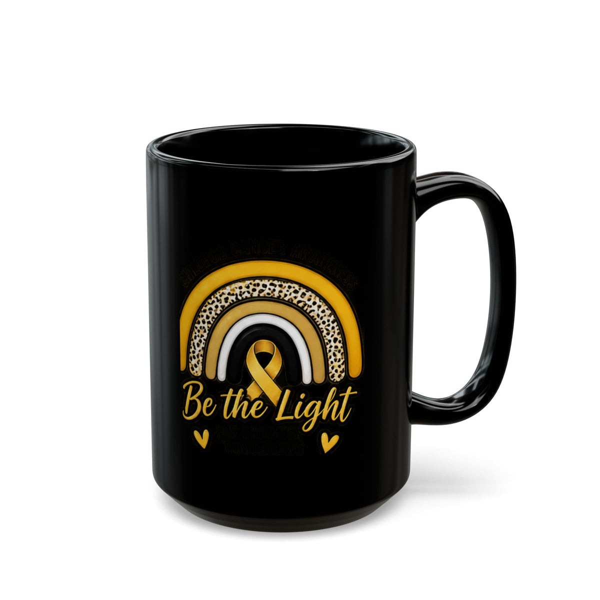 Be The Light Black Mug — Inspirational Rainbow Ribbon Childhood Cancer Awareness Coffee Cup (11oz & 15oz)