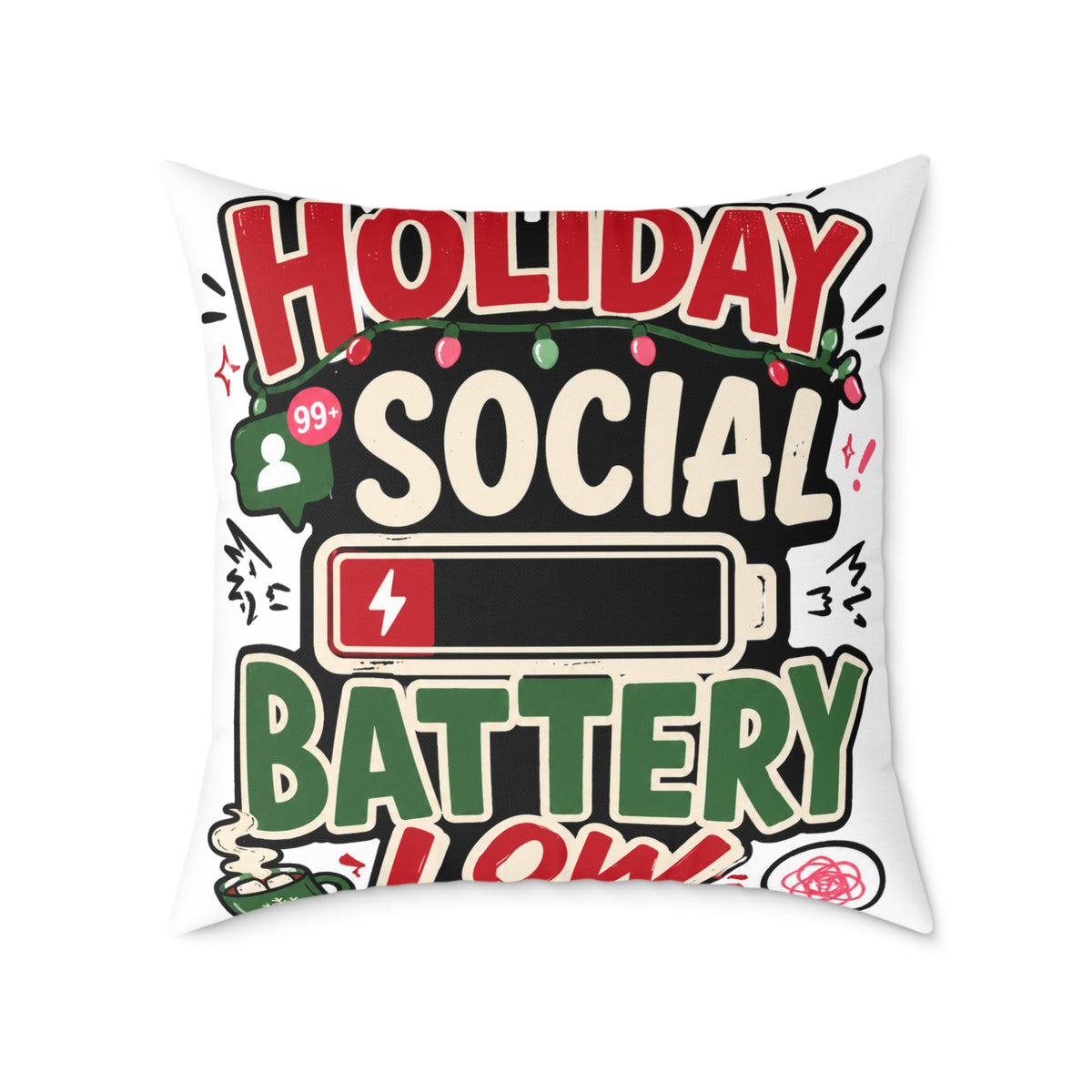 Modern Day Christmas Holiday Social Battery Low Square Poly Canvas Pillow