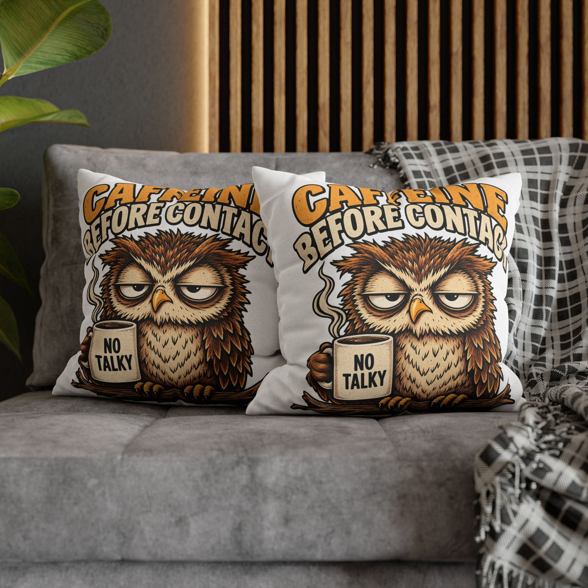 Caffeine Before Contact Pillowcase — Funny Owl Coffee Pillowcase (‘No Talky’)