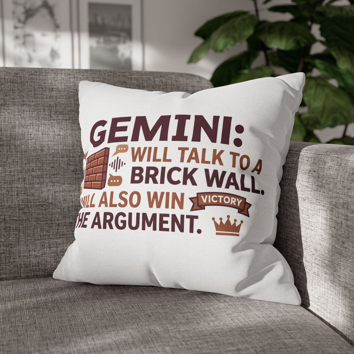 Gemini Pillowcase — "Will Talk to a Brick Wall, Will Also Win the Argument" Astrological Throw Pillow Cover