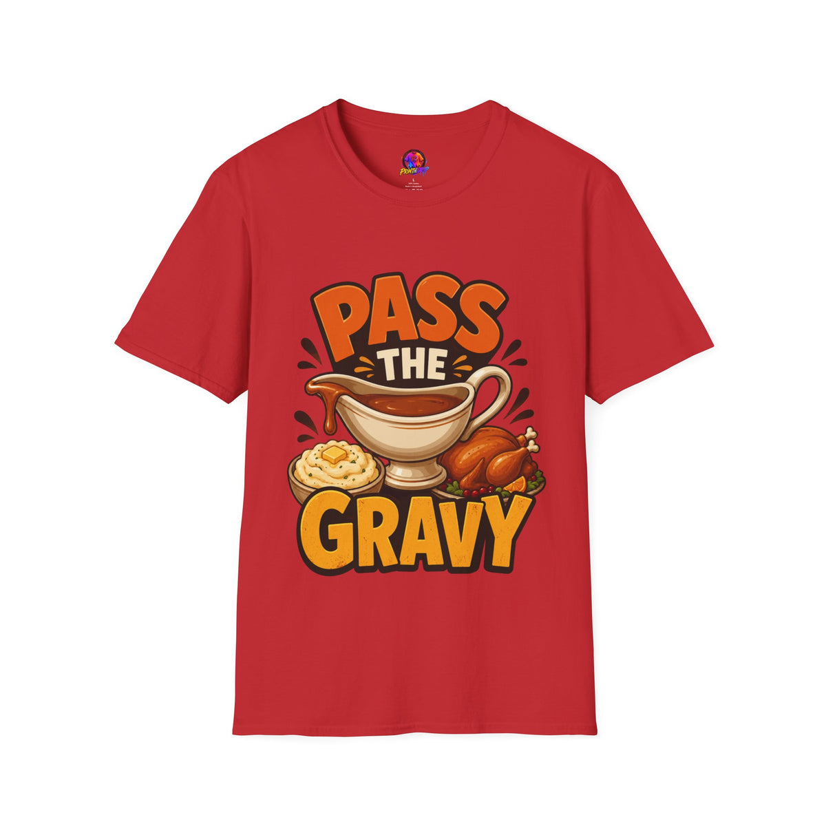 Thanksgiving T-Shirt Pass the Gravy T-Shirt — Funny Thanksgiving Turkey Dinner Tee