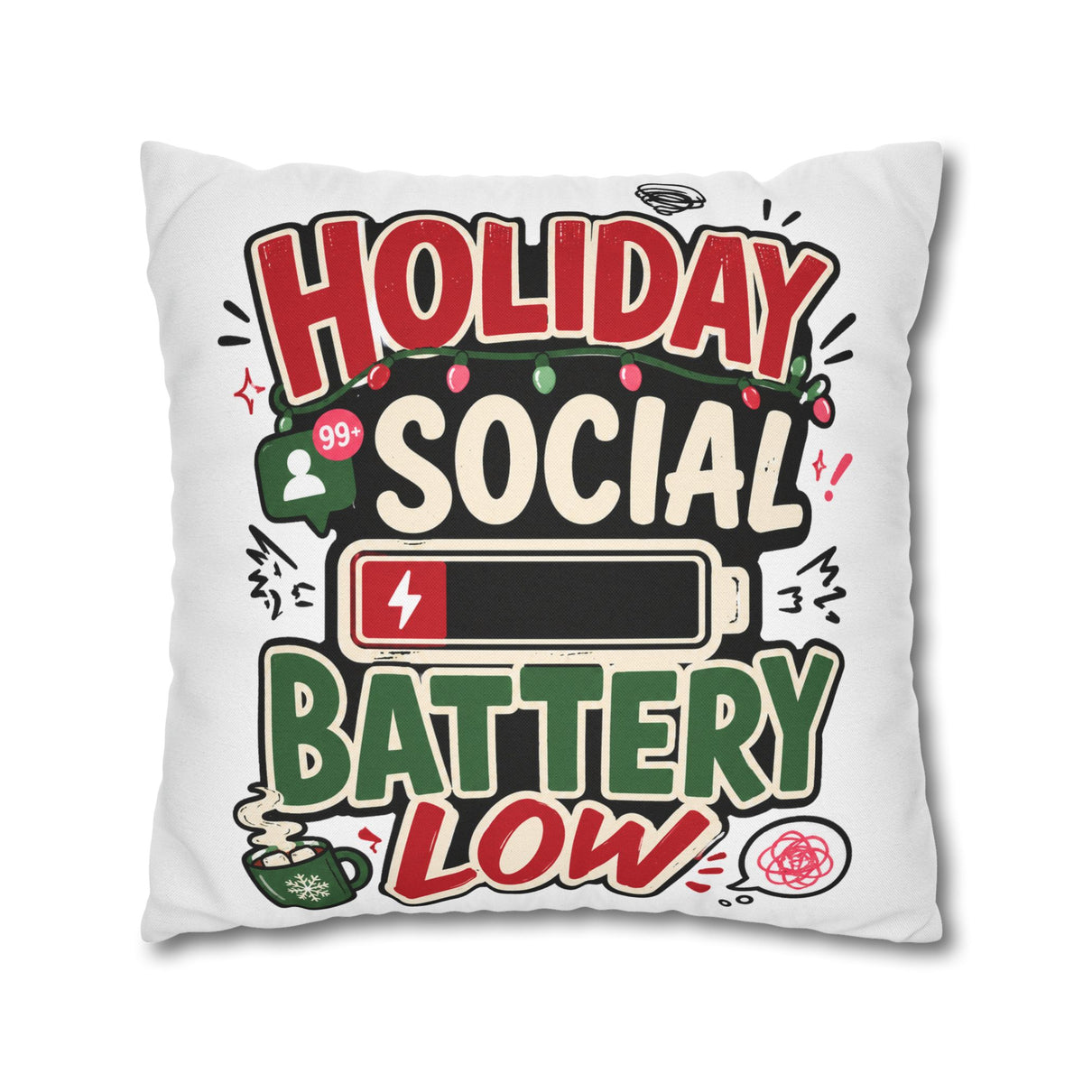 Holiday Social Battery Low Modern Day Christmas  Pillowcase