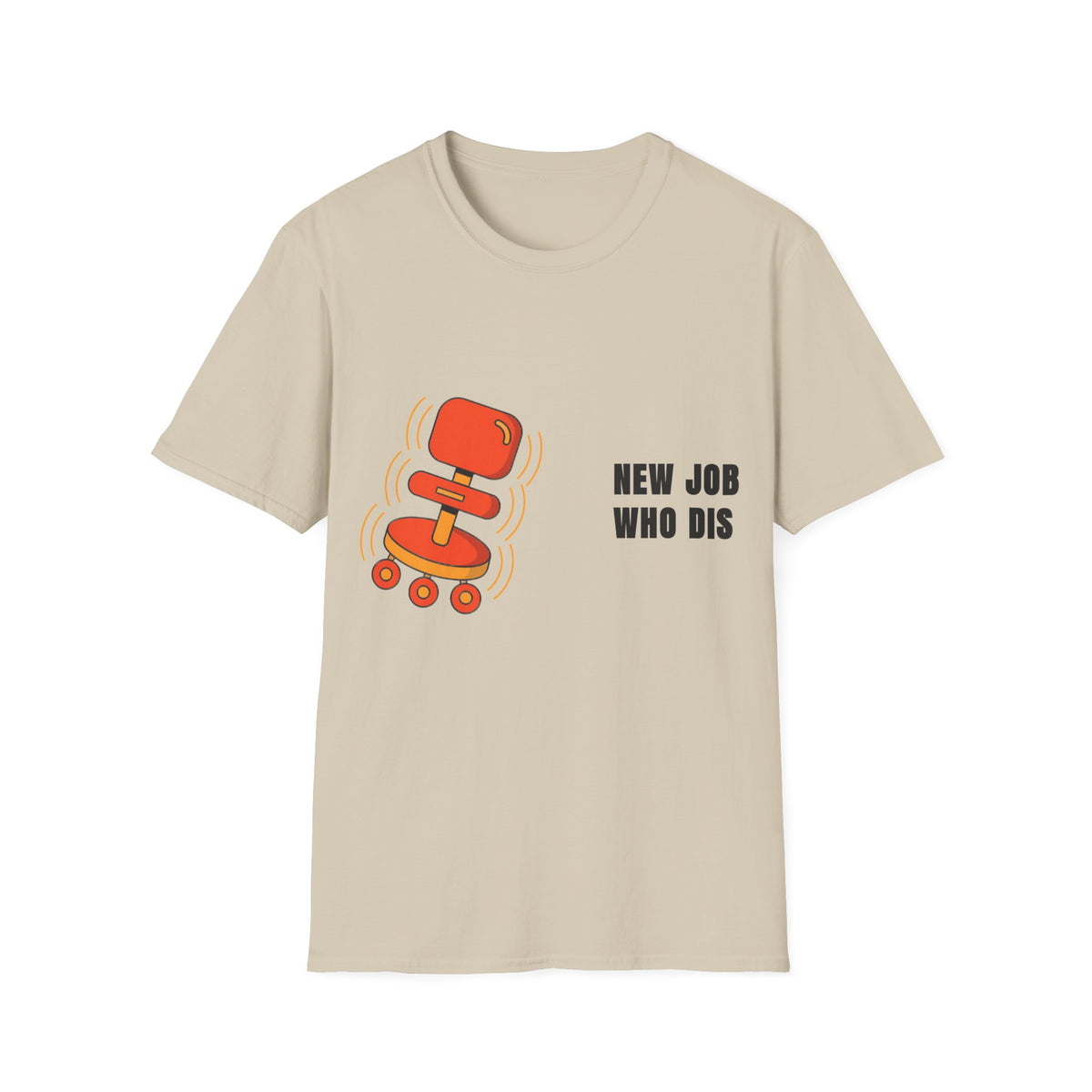 T-Shirt — 'New Job Who Dis' Funny Career Change Tee - Trending Now - September 2026