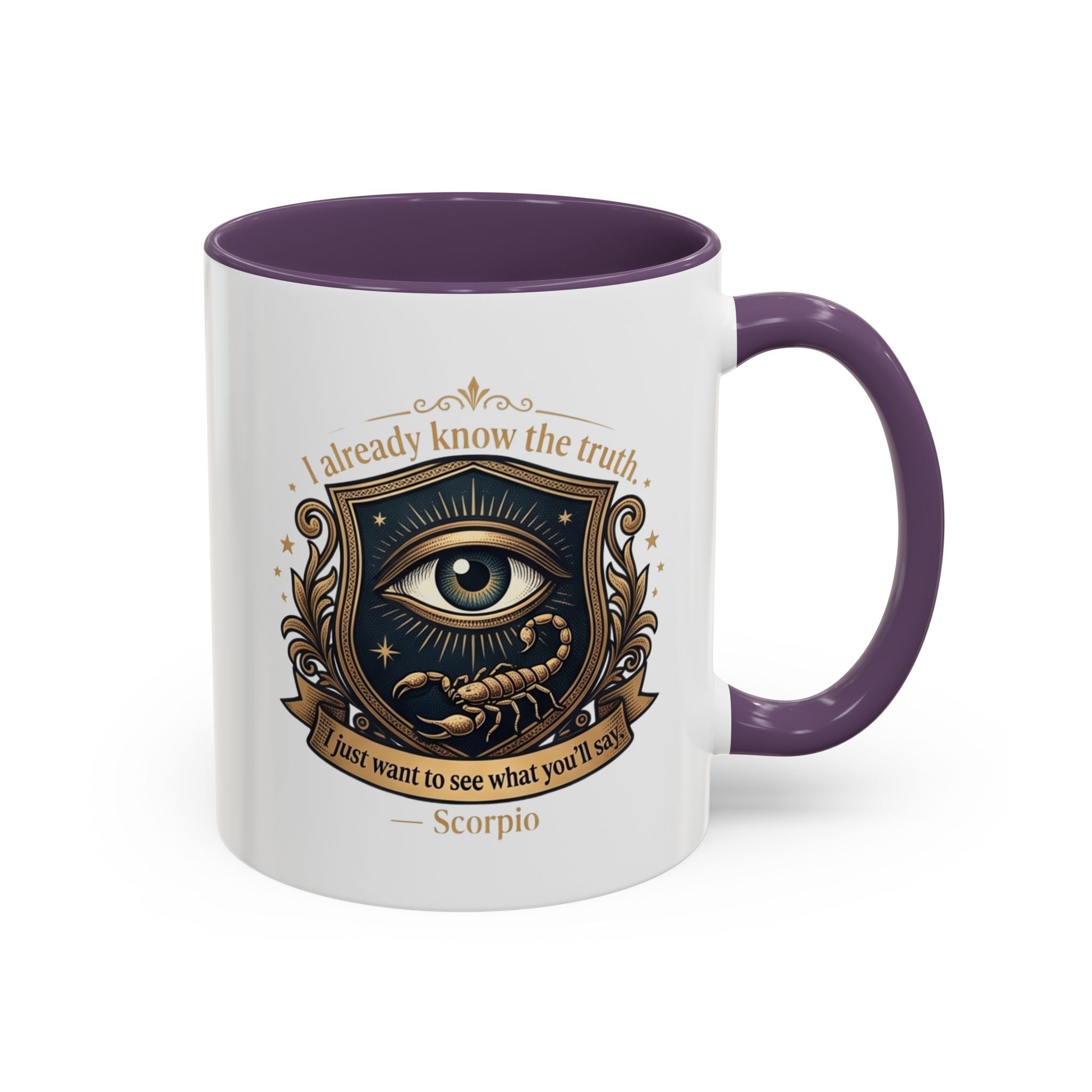 Scorpio Accent Coffee Mug — "I Already Know the Truth" Astrology Zodiac Mug