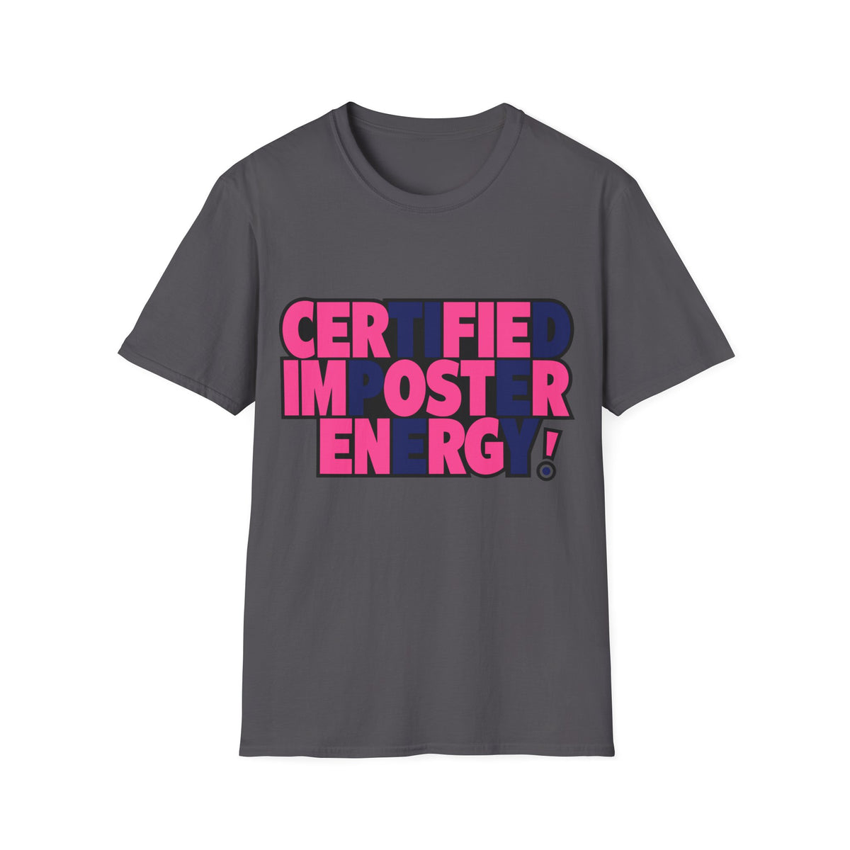 Certified Impostor Energy T-Shirt - Trending Now - August 2026