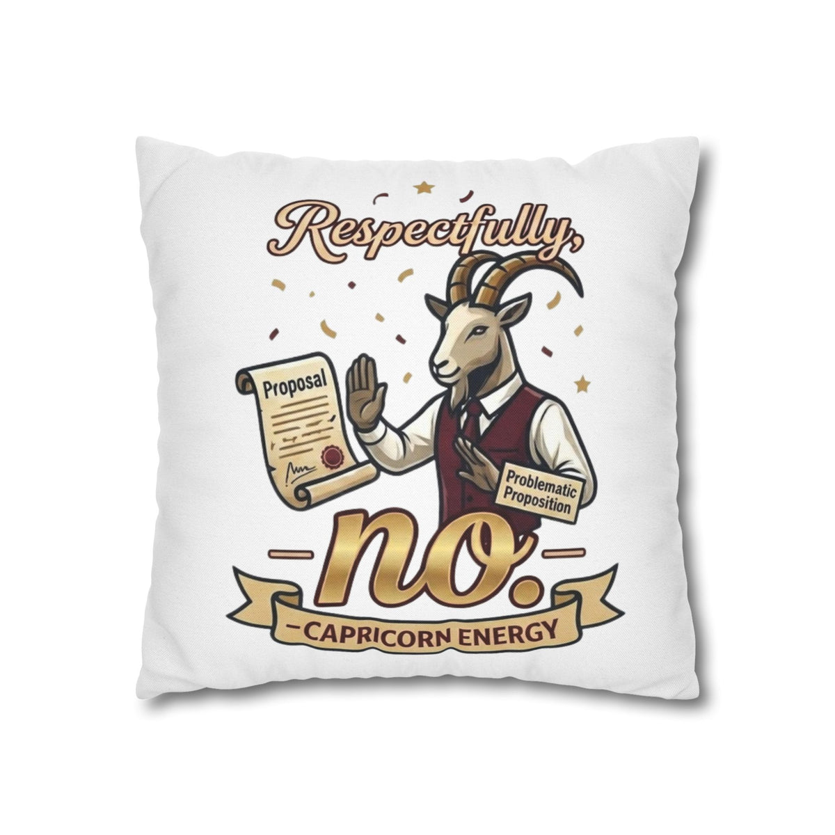 Capricorn 'Respectfully, No' Decorative Pillowcase – Zodiac Goat Astrology Gift