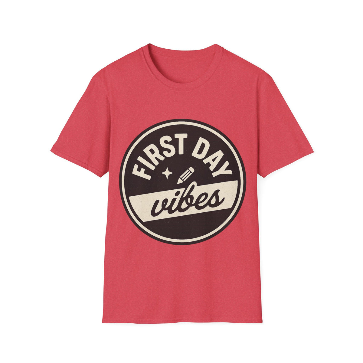 First Day Vibes T-Shirt — Casual Back-to-School Tee  - Trending Now - August 2026