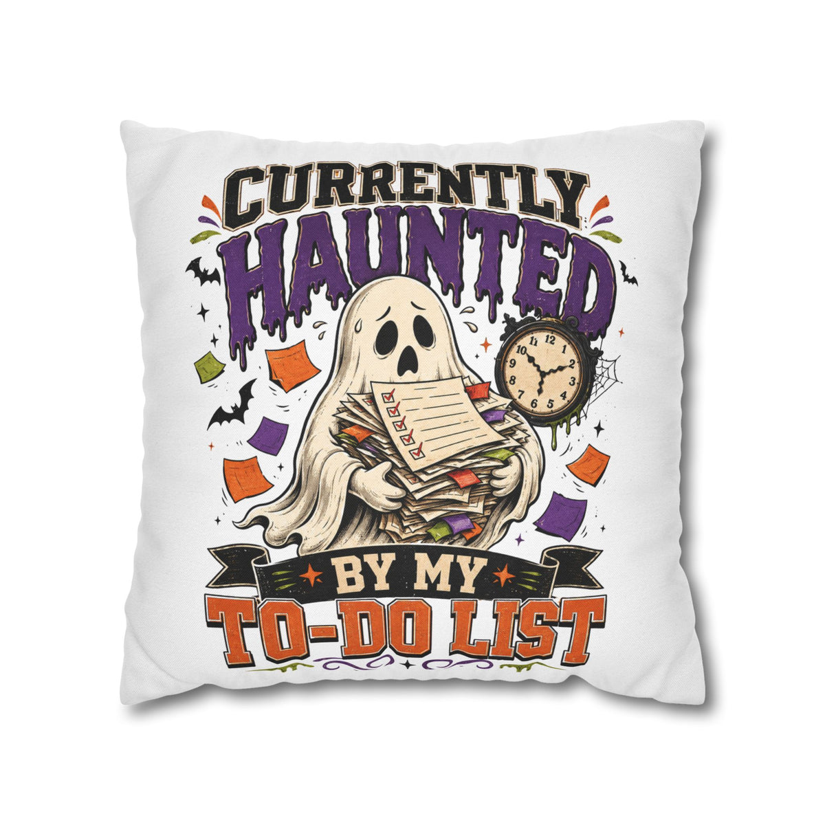 Halloween Ghost Pillowcase  — “Currently Haunted by My To-Do List” Decorative Throw Pillowcase