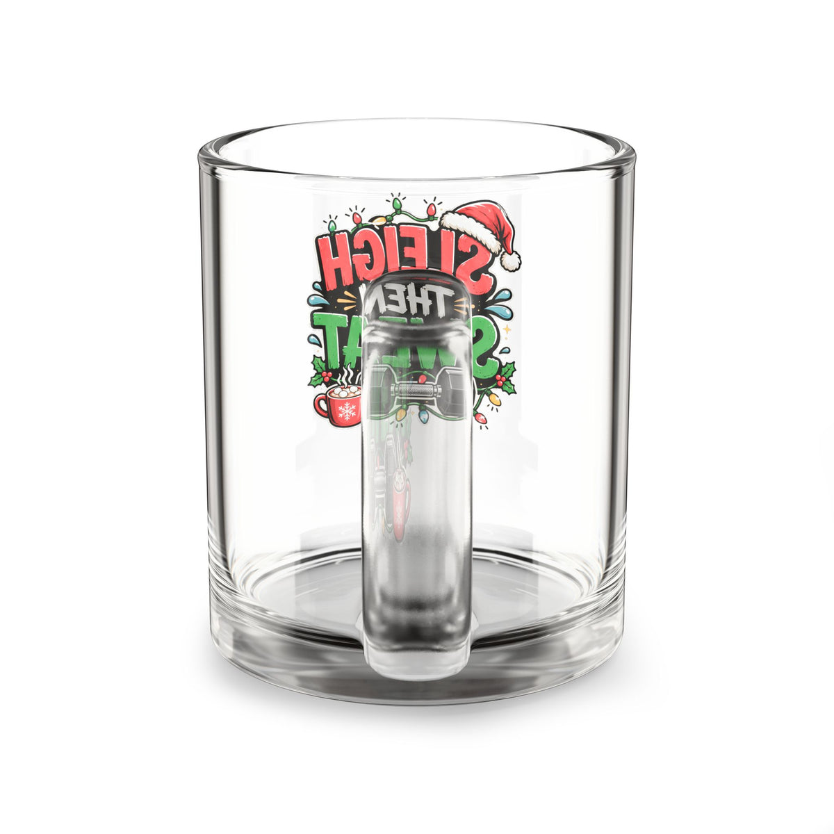 Modern Day Christmas Glass Mug  10oz Glass Mug — "Sleigh Then Sweat" Holiday Fitness Glass Coffee Mug (10 oz)