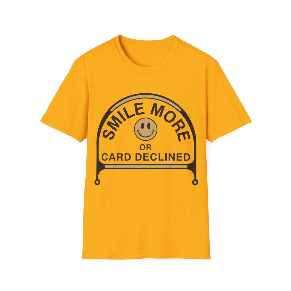 Smile More T-Shirt — "Smile More or Card Declined" Retro Emblem Tee - Trending Now - September 2026