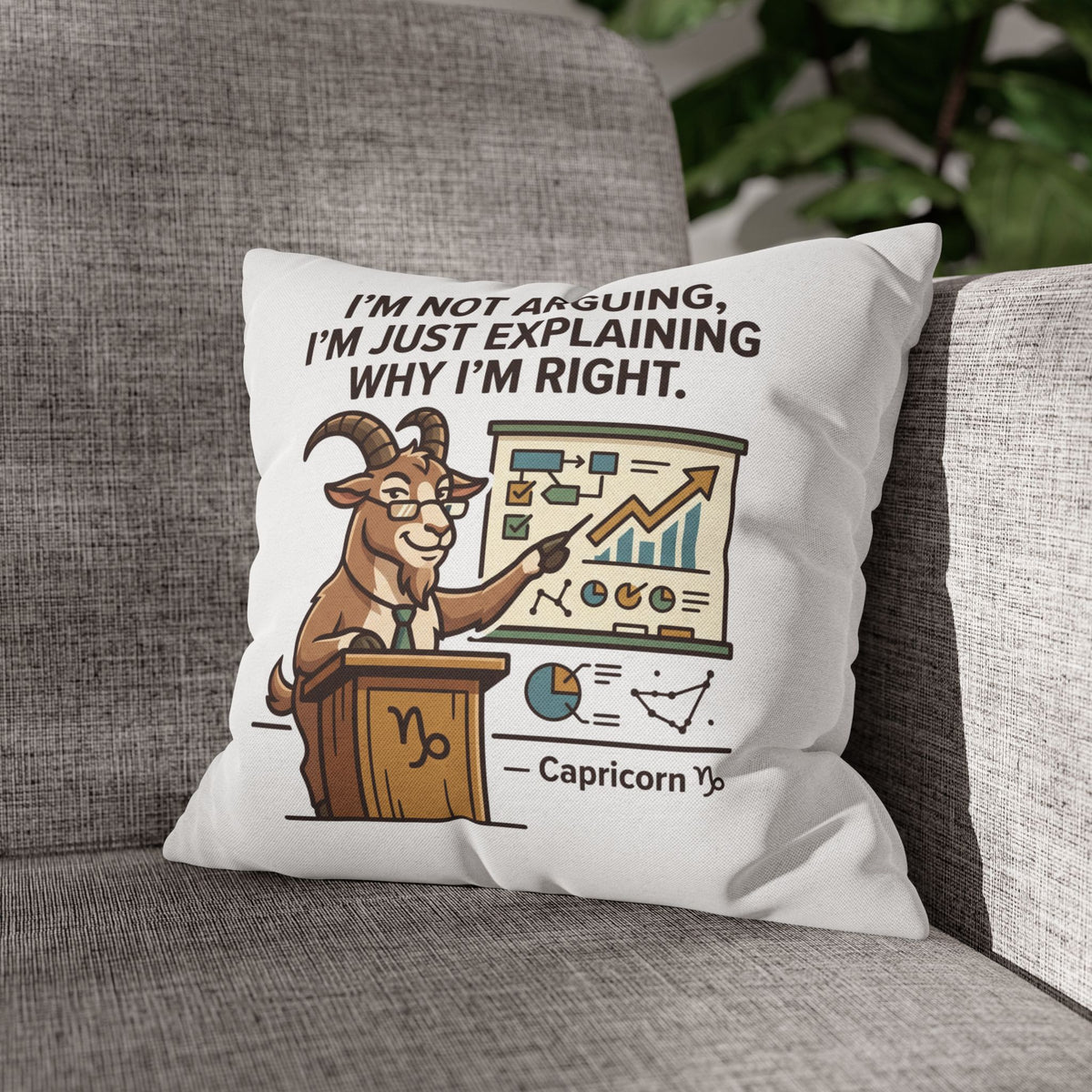Capricorn Goat Pillowcase – "I’m Not Arguing, I’m Just Explaining Why I’m Right"