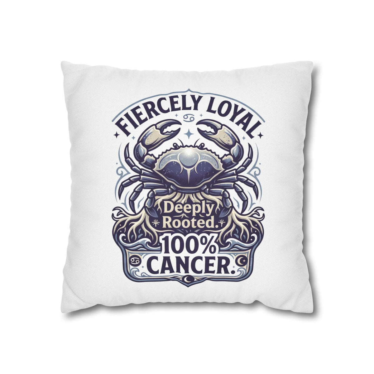 Cancer Zodiac Crab Pillowcase - "Fiercely Loyal, Deeply Rooted" Throw Pillow