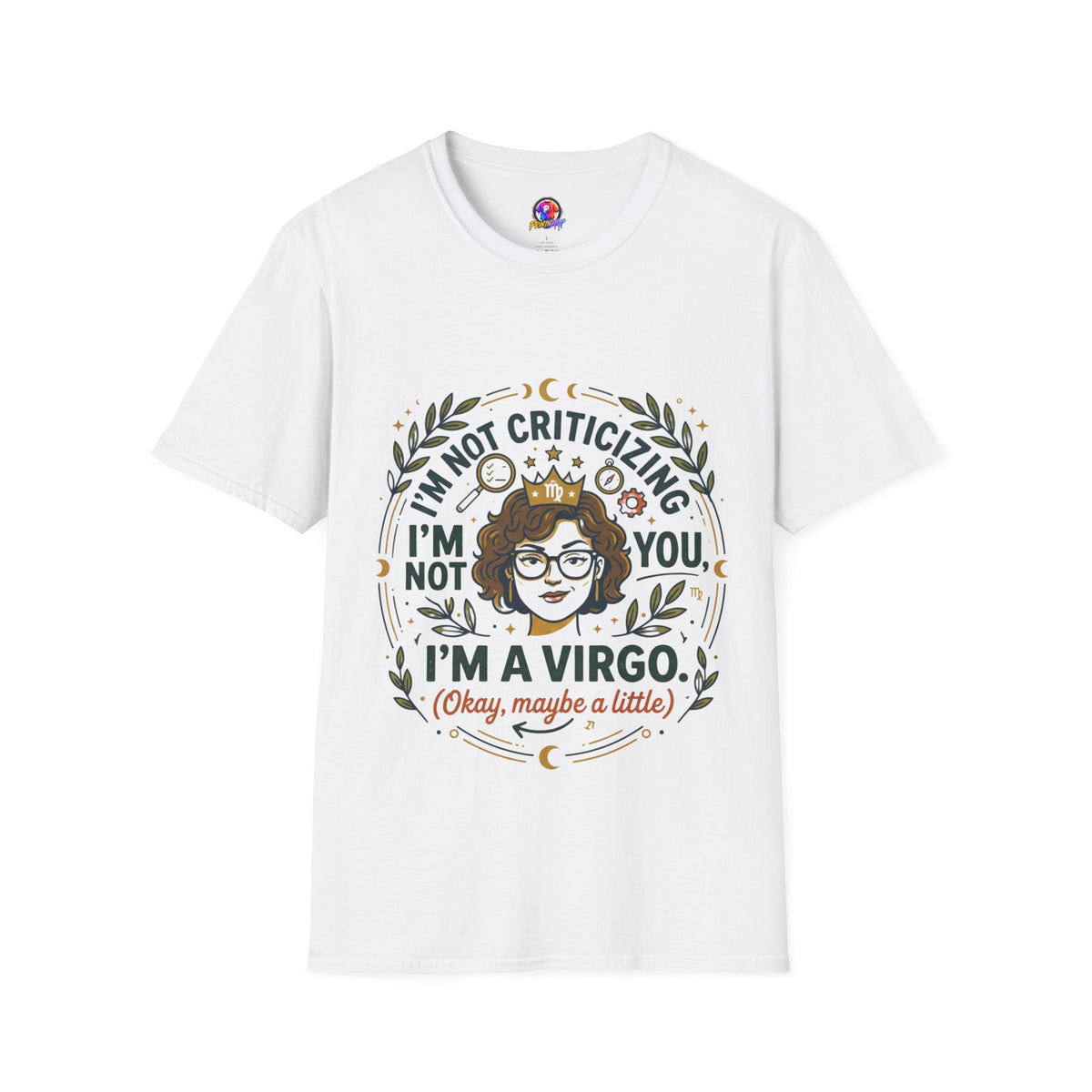 Virgo Zodiac T-Shirt — “I’m Not Criticizing, I’m a Virgo (Okay, Maybe a Little)”