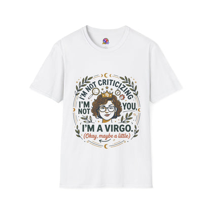 Virgo Zodiac T-Shirt — “I’m Not Criticizing, I’m a Virgo (Okay, Maybe a Little)”