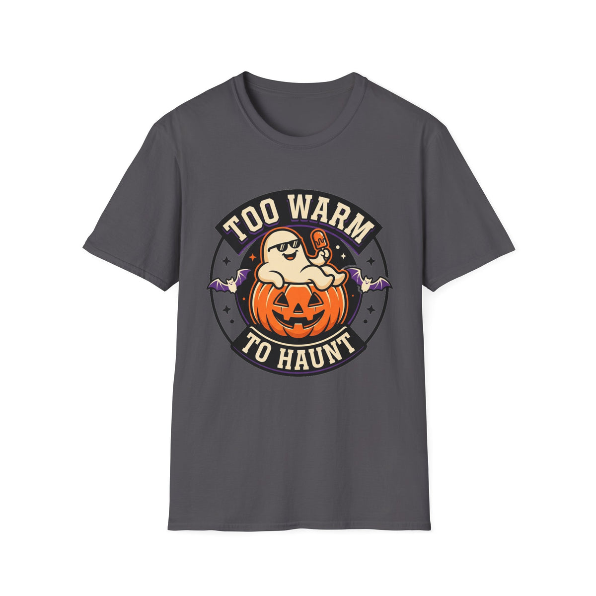 Too Warm to Haunt Halloween T-Shirt — Funny Pumpkin Autumn Tee - Trending Now - August 2026