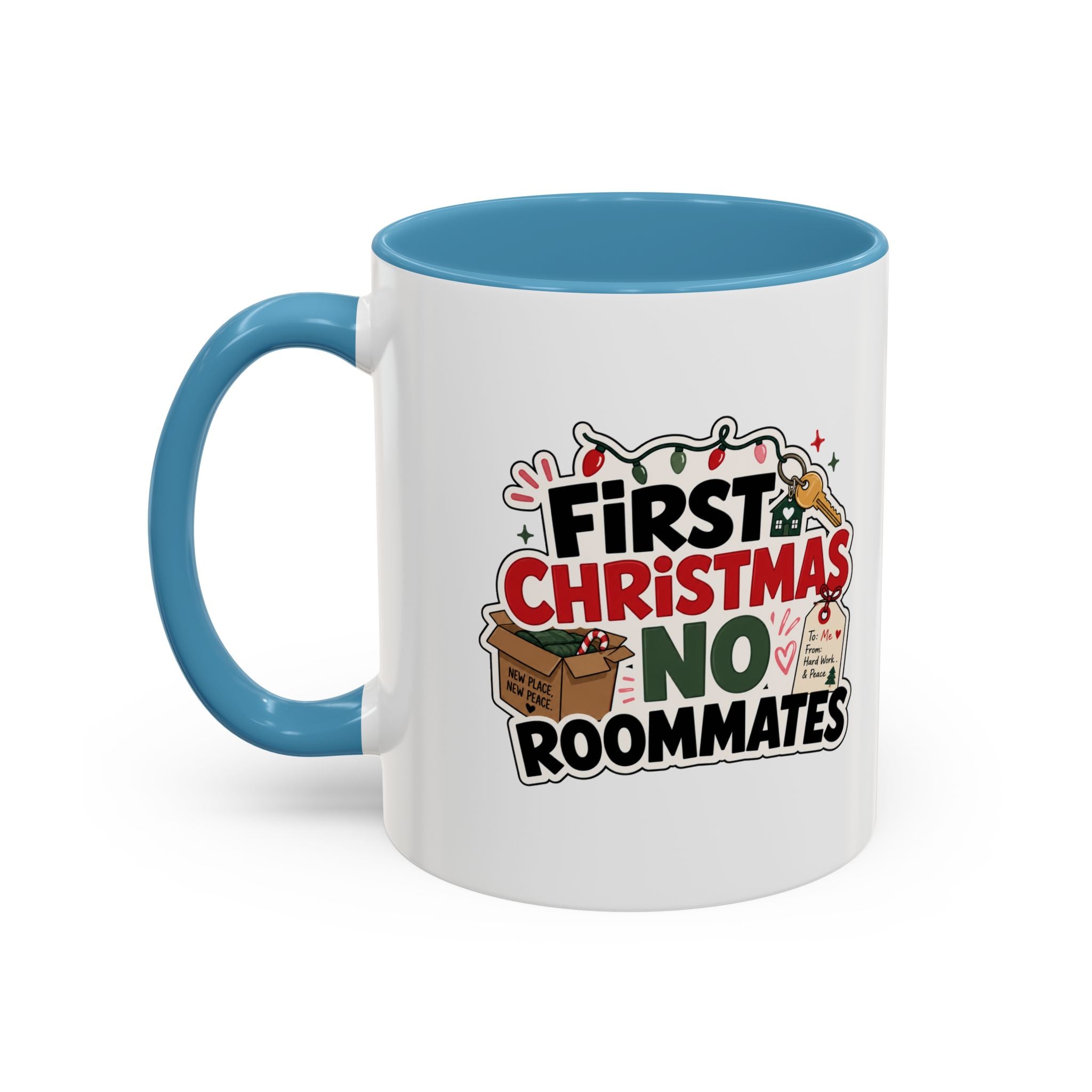 Modern Day Christmas First Christmas No Roommates Accent Coffee Mug — Funny Holiday Gift for New Homeowners & Dorm Residents
