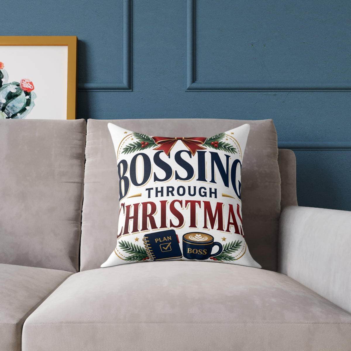 Christmas Pillow — "Bossing Through Christmas" Festive Square Throw Pillow